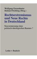 Rechtsextremismus Und Neue Rechte in Deutschland