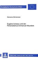 Eugene Ionesco und der Personalismus Emmanuel Mouniers