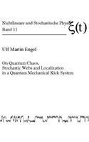 On Quantum Chaos, Stochastic Webs and Localization in a Quantum Mechanical Kick System