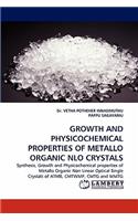 Growth and Physicochemical Properties of Metallo Organic Nlo Crystals