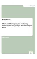 Musik und Bewegung zur Förderung Erwachsener mit geistiger Behinderung im Heim