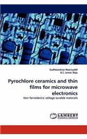 Pyrochlore Ceramics and Thin Films for Microwave Electronics
