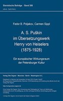 A. S. Puskin im Uebersetzungswerk Henry von Heiselers (1875-1928)