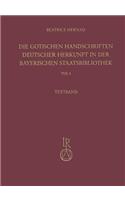 Die Gotischen Handschriften Deutscher Herkunft in Der Bayerischen Staatsbibliothek
