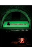 Bernhard Gál - Installations 1998 - 2004