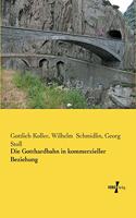 Gotthardbahn in kommerzieller Beziehung