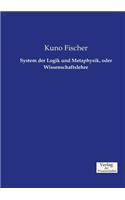 System der Logik und Metaphysik, oder Wissenschaftslehre