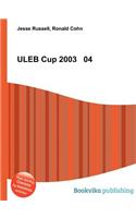Uleb Cup 2003 04: (English)