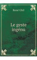 Le geste ingénu: (French)