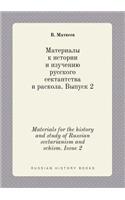 Materials for the History and Study of Russian Sectarianism and Schism. Issue 2