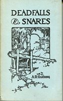 Deadfalls and Snares A Book of Instruction for Trappers About These and Other Home-Made Traps