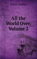 All the World Over, Volume 2