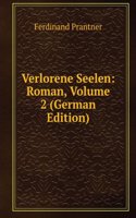 Verlorene Seelen: Roman, Volume 2 (German Edition)