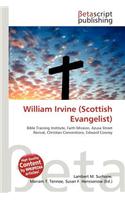 William Irvine (Scottish Evangelist): (English)
