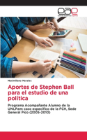Aportes de Stephen Ball para el estudio de una política