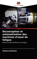 Reconception et automatisation des machines d'essai de fatigue