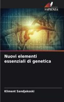 Nuovi elementi essenziali di genetica