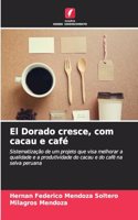 El Dorado cresce, com cacau e café