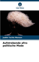 Aufstrebende afro-politische Mode