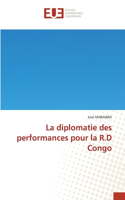 La diplomatie des performances pour la R.D Congo