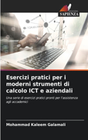 Esercizi pratici per i moderni strumenti di calcolo ICT e aziendali