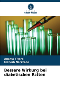 Bessere Wirkung bei diabetischen Ratten