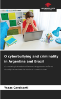 O cyberbullying and criminality in Argentina and Brazil