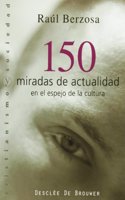 150 miradas de actualidad en el espejo de la cultura