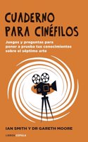 Cuaderno para cinefilos: Pon a prueba tus conocimientos sobre cine