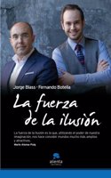 La fuerza de la ilusion