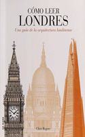 Como leer Londres: Una guia de la arquitectura londinense