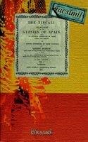 The Zincali or, An Account of the Gypsies of Spain. Vol. I. (Facsimile edition)