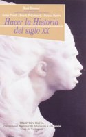 Hacer La Historia del Siglo XX (Coleccion Historia Biblioteca Nueva) (Spanish Edition)