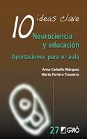 10 Ideas clave. Neurociencia y educacion: Aportaciones para el aula (Spanish Edition): (Ideas Clave)