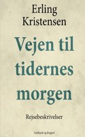 Vejen til tidernes morgen