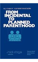 From Incidental to Planned Parenthood