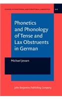 Phonetics and Phonology of Tense and Lax Obstruents in German