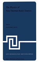 The Physics of Non-Thermal Radio Sources: Proceedings of the NATO Advance Study Institute held in Urbino, Italy, June 29—July 13,1975(28 NATO Science Series C)