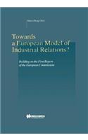 Towards a European Model of Industrial Relations?