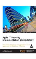 Agile IT Security Implementation Methodology