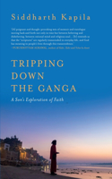 Tripping Down The Ganga