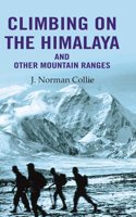 Climbing on the Himalaya and Other Mountain Ranges [Hardcover]