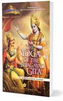 The Yoga of the Bhagavad Gita by Paramahansa Yogananda - Author of Autobiography of a Yogi | An Introduction to India's Universal Science of God-Realization | Shrimad Bhagvad Gita | Bhagwat Geeta