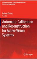 Automatic Calibration and Reconstruction for Active Vision Systems