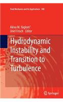 Hydrodynamic Instability and Transition to Turbulence