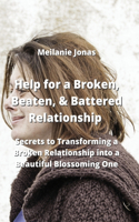 Help for a Broken, Beaten, & Battered Relationship