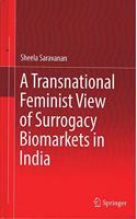 A Transnational Feminist View of Surrogacy Biomarkets in India