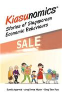 Kiasunomics: Stories of Singaporean Economic Behaviours