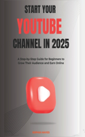 Start your YouTube channel in 2025