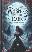 Whispers In The Dark